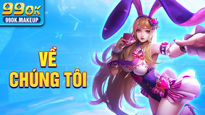 Về chúng tôi 99OK